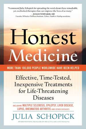 Honest Medicine: Effective, Time-Tested, Inexpensive Treatments for Life-Threatening Diseases de Burton M. Berkson