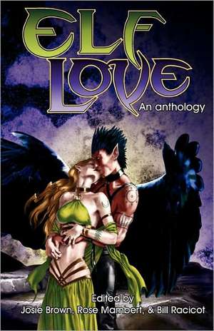 Elf Love: An Anthology de Josie Brown