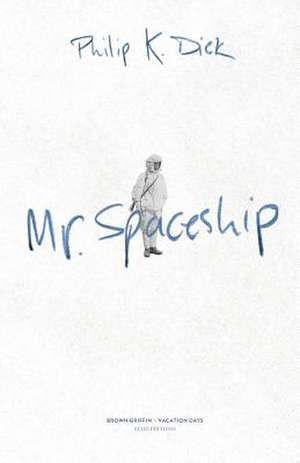 Mr. Spaceship de Philip K. Dick