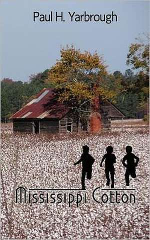 Mississippi Cotton de Paul H. Yarbrough