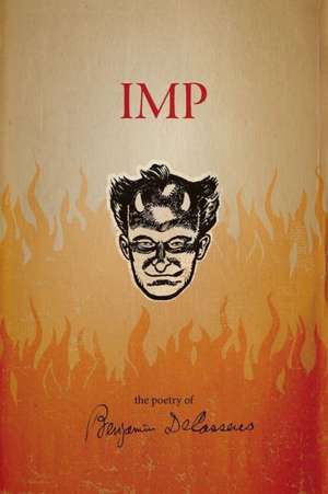 Imp: The Poetry of Benjamin Decasseres de Benjamin Decasseres