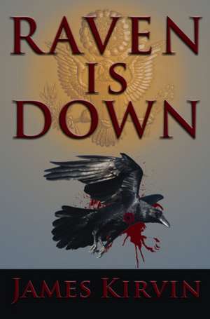 Raven Is Down: Beyond Facebook - Creating Relationships That Matter de James Kirvin