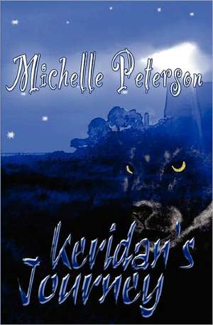 Keridan's Journey: How to Be Your Authentic Being de Michelle Peterson