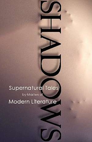 Shadows, Supernatural Tales by Masters of Modern Literature de Robert Dunbar