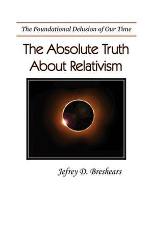 Absolute Truth about Relativism