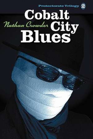 Cobalt City Blues de Nathan Crowder