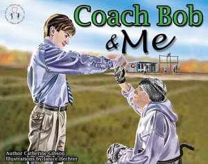 Coach Bob & Me de Catherine Gibson