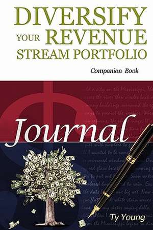 Diversify Your Revenue Stream Portfolio Journal de Ty Young