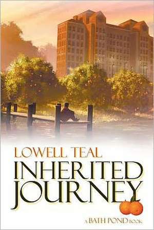 Inherited Journey: A Bath Pond Series de Lowell Teal