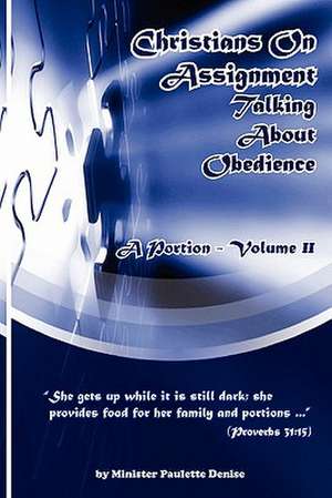 Christians on Assignment - Talking about Obedience de Paulette Denise