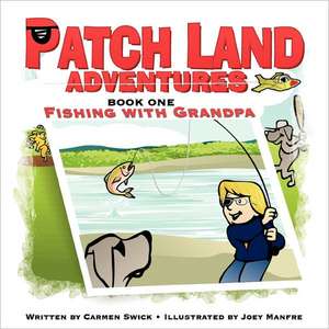 Patch Land Adventures de Carmen D. Swick