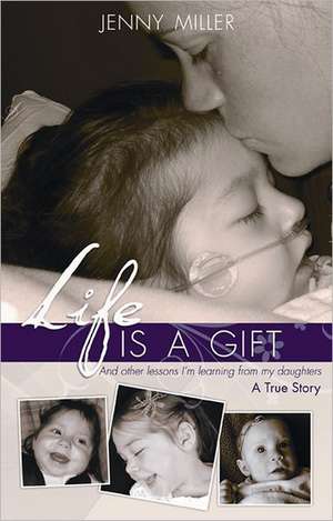 Life Is a Gift de Jenny Miller