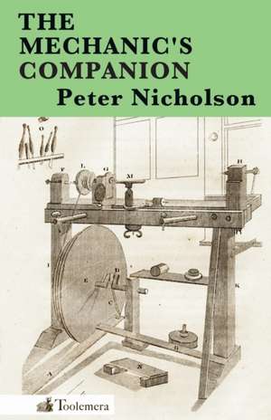 The Mechanic's Companion de Peter Nicholson