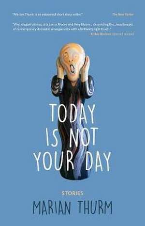 Today Is Not Your Day de Marian Thurm