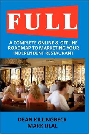 Full: A Complete Online & Offline Roadmap to Marketing Your Independent Restaurant de Dean Killingbeck