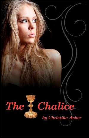 The Chalice: Luna Vampire Series (Book 1) de Christine Asher