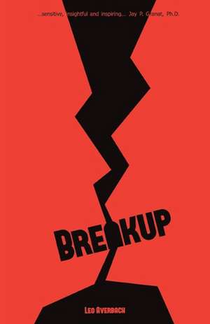 Breakup: Enduring Divorce de LEO AVERBACH