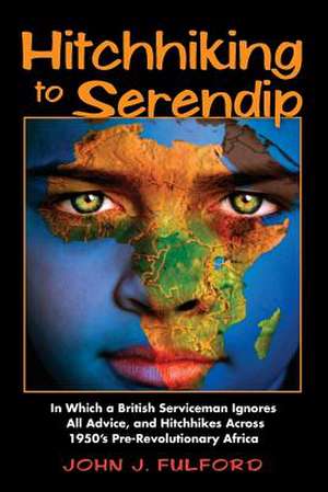 Hitchhiking to Serendip de John J. Fulford