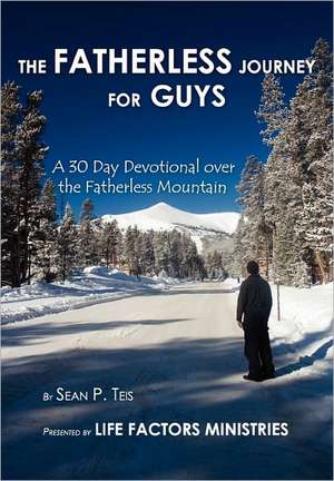 The Fatherless Journey for Guys: 100 Years of Mt. Sinai de Sean Teis