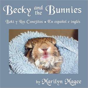 Becky and the Bunnies de Marilyn Magee