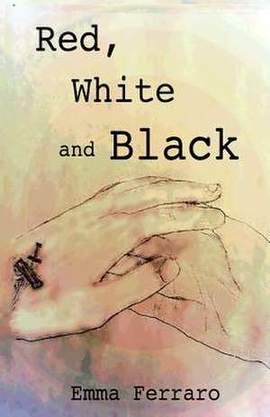 Red, White and Black de Emma Ferraro