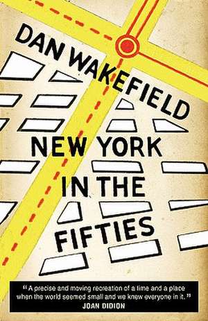 New York in the Fifties de Dan Wakefield