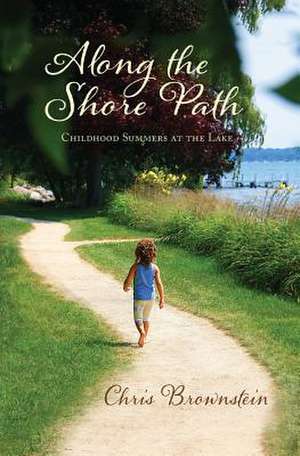 Along the Shore Path de Chris Brownstein