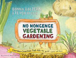 No Nonsense Vegetable Gardening de Donna M. Balzer