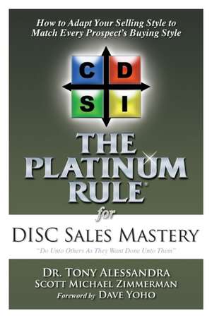 The Platinum Rule for DISC Sales Mastery de Tony Alessandra