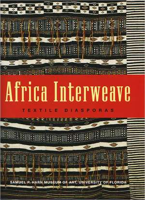 Africa Interweave: Textile Diasporas de Susan Cooksey