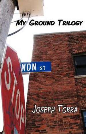 My Ground Trilogy de Joseph Torra