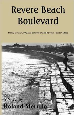 Revere Beach Boulevard de Roland Merullo