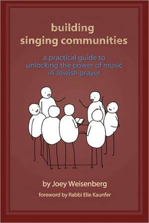 Building Singing Communities de Joey Weisenberg