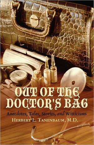 Out of the Doctor's Bag de Herbert L. Tanenbaum