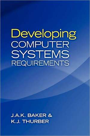 Developing Computer Systems Requirements: The Story of a Little Boy Named Henry de J. A. K. Baker