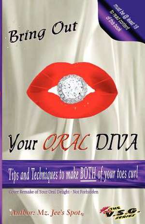 Bring Out Your Oral Diva de Mz Jee Spot