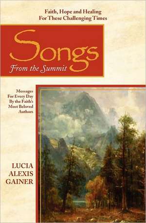 Songs from the Summit de Lucia Alexis Gainer