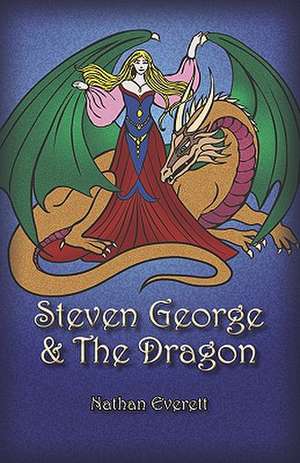 Steven George & the Dragon: Scratching the Surface de Nathan Everett