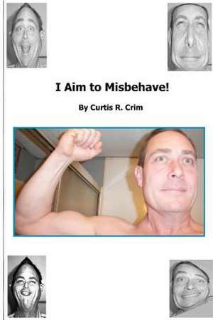 I Aim to Misbehave: Why Are My Fingers Red? de Curtis R. Crim