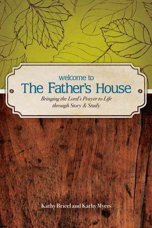 Welcome to the Father's House de Kathy Bricel