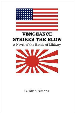 Vengeance Strikes the Blow de G. Alvin Simons