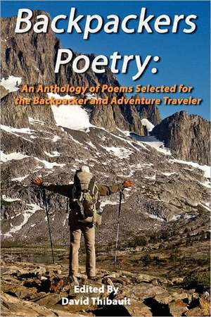 Backpackers Poetry de David Thibault