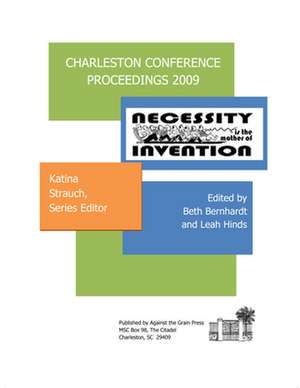 Charleston Conference Proceedings, 2009 de Katina P. Strauch