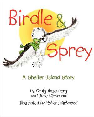 Birdle & Sprey: A Shelter Island Story de Jane Kirkwood