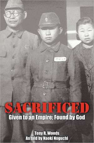 Sacrificed - Given to an Empire; Found by God de Tony R. Woods