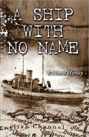 A Ship with No Name: An Unbiased Guide for Parents de Richard Hersey