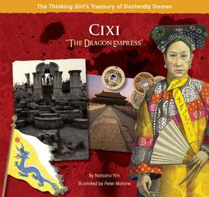 Cixi: The Dragon Empress de Natasha Yim