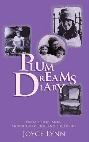 Plum Dreams Diary de Joyce Lynn