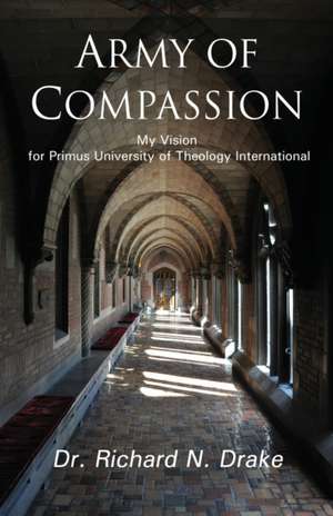 Army of Compassion de Richard N Drake