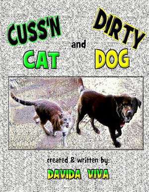 Cuss'n Cat and Dirty Dog de Davida Viva